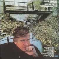 Buck Owens & His Buckaroos - Bridge Over Troubled Water